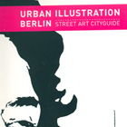Berlin Street Art CityGuide - Urban Illustration